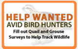 Help Wanted Avid Bird Hunters