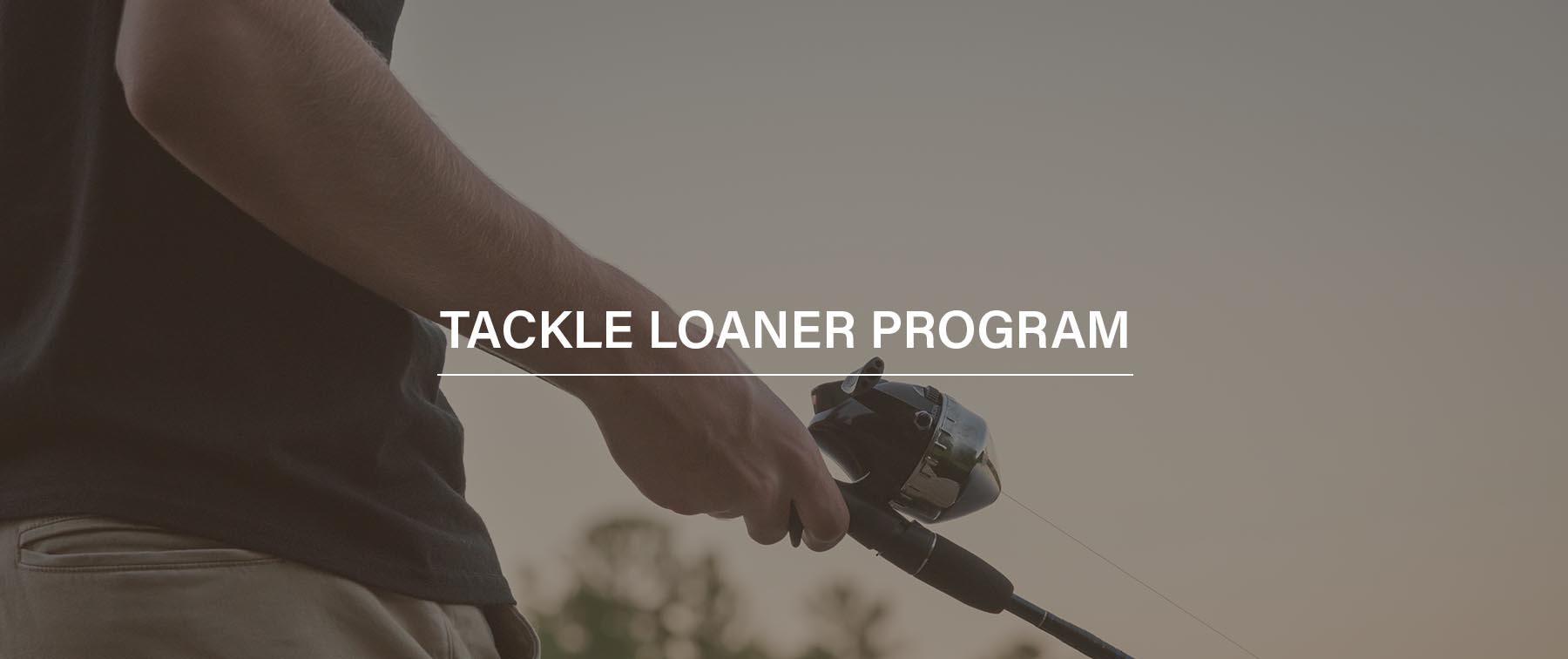 Tackle Loaner Program (TLP)