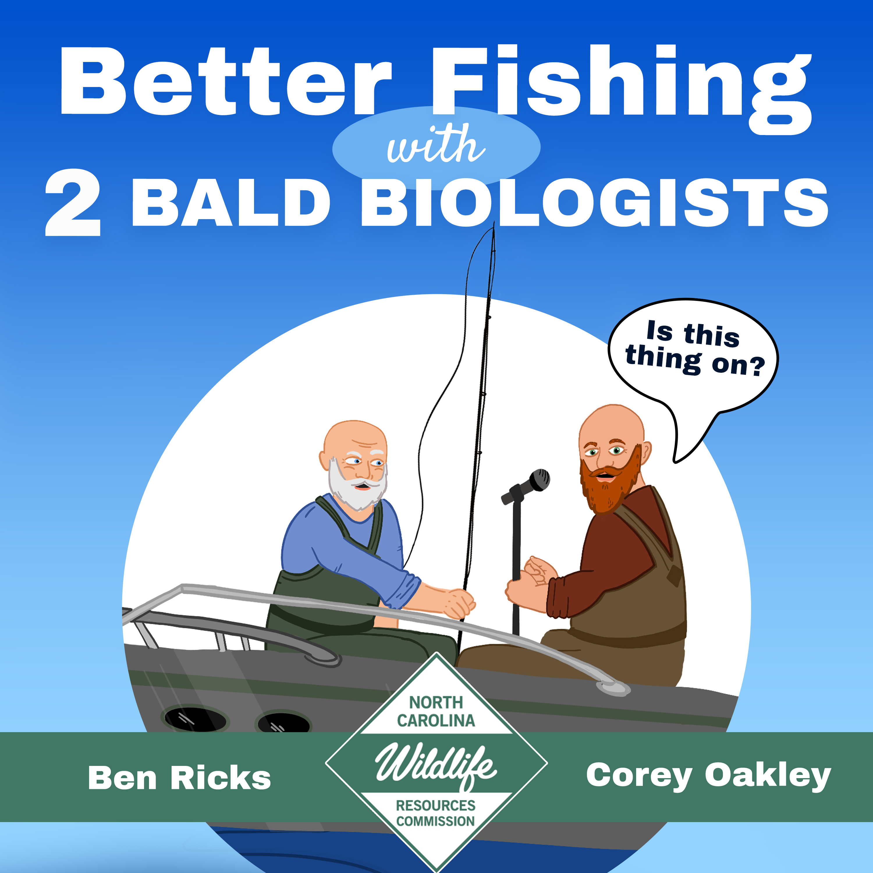 Better Fishing with 2 Bald Biologists Podcast