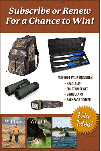 Subscribe or renew for a chance to win a prize pack. May 2023 gift pack includes: headlamp, fillet knife set, binoculars, and backpack cooler. Enter today!